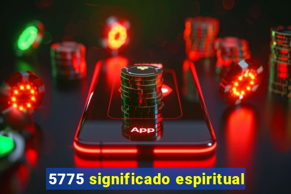 5775 significado espiritual